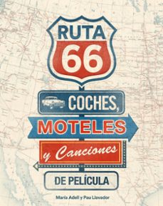 Portada de RUTA 66. COCHES, MOTELES Y CANCIONES DE PELICULA