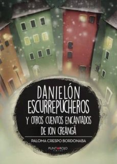 Portada de DANIELON ESCURREPUCHEROS Y OTROS CUENTOS ENCANTADOS DE ION CREANGA (EBOOK)