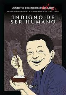 Portada de JUNJI ITO, TERROR DESPEDAZADO VOL. 17 - INDIGNO DE SER HUMANO 1