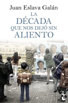 Portada de LA DECADA QUE NOS DEJO SIN ALIENTO