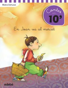 Portada de CONTES EN 10 MINUTS: EN JOAN VA AL MERCAT