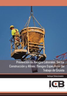 Portada de MANUAL PREVENCION DE RIESGOS LABORALES. SECTOR CONSTRUCCION Y AFINES: RIESGOS ESPECIFICOS DEL TRABAJO DE GRUISTA