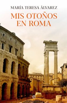 Portada de MIS OTOÑOS EN ROMA (EBOOK)