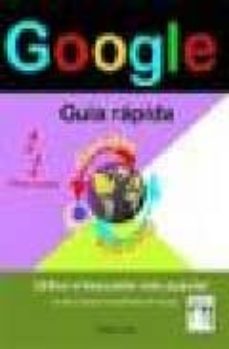 Portada de GOOGLE: GUIA RAPIDA. PASO A PASO