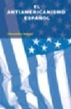Portada de EL ANTIAMERICANISMO ESPAÑOL