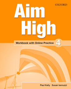 Bookworm gratis sin descargas AIM HIGH: LEVEL 4: WORKBOOK WITH ONLINE PRACTICE 9780194453943 (Spanish Edition)