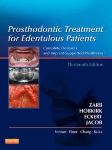 Libro para descargar PROSTHODONTIC TREATMENT FOR EDENTULOUS PATIENTS, COMPLETE DENTURE S AND IMPLANT-SUPPORTED PROSTHESES (13TH ED.) de ZARB
