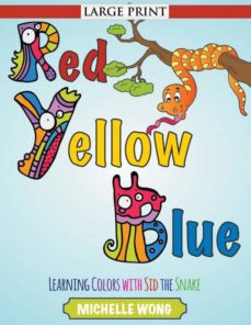 RED, YELLOW, BLUE (LARGE PRINT) | MICHELLE WONG | Casa Del Libro