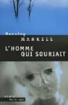 Las mejores descargas de libros electrónicos gratis L HOMME QUI SOURIAIT (Spanish Edition) CHM FB2 de HENNING MANKELL 9782020593243