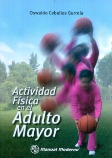 Descargar libros en pdf gratis español ACTIVIDAD FISICA EN EL ADULTO MAYOR. en español