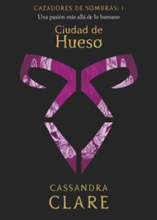 Descargar libros de texto gratis en línea CIUDAD DE HUESO (CAZADORES DE SOMBRAS 1) (Spanish Edition) 9788408209843 de CASSANDRA CLARE 