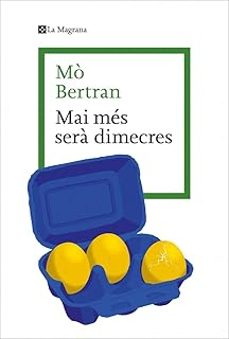 Descargar libros electrónicos para nook gratis MAI MÉS SERÀ DIMECRES (Spanish Edition) de MO BERTRAN