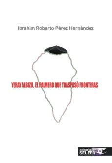 Descarga gratuita de libros en formato mobi. YERAY ALBIZU, EL PALMERO QUE TRASPASO FRONTERAS CHM ePub MOBI