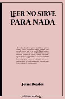 Descarga gratuita de libros de texto en línea LEER NO SIRVE PARA NADA 9788412690743 PDF MOBI ePub (Literatura española)