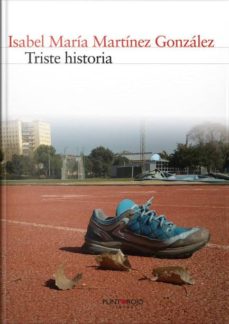 Descarga gratuita de libros de audio mp3 TRISTE HISTORIA en español de ISABEL MARÍA MARTÍNEZ GONZÁLEZ  9788415833543