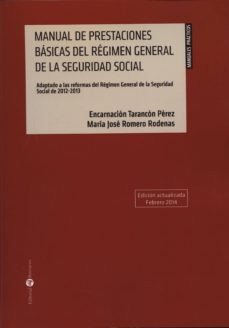 Descargar MANUAL DE PRESTACIONES BASICAS DEL REGIMEN GENERAL DE LA SEGURIDA D SOCIAL: ADAPTADO A LAS REFORMAS DEL REGIMEN GENERAL DE LA SEGURIDAD SOCIAL DE 2012-2013 gratis pdf - leer online