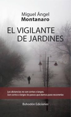 Descargas de libros electrónicos gratis para ipad mini EL VIGILANTE DE JARDINES 9788415976943  de MIGUEL ANGEL MONTANARO