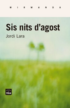 Descargar gratis google books nook SIS NITS D AGOST de JORDI LARA SURINYAC in Spanish FB2 MOBI 9788416987443