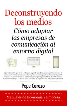 Descargas gratuitas de libros en español. DECONSTRUYENDO LOS MEDIOS (Spanish Edition) 9788417828943