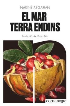 Ebook torrent descargar gratis EL MAR TERRA ENDINS
         (edición en catalán) de NARINE ABGARIAN CHM MOBI 9788419590343 (Literatura española)