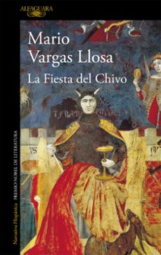 Descargar el libro electrónico en formato pdf gratis LA FIESTA DEL CHIVO 9788420434643 de MARIO VARGAS LLOSA (Literatura española) RTF PDB