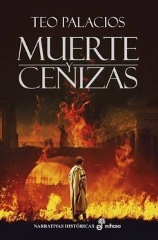 Descargar libros de Scribd MUERTE Y CENIZAS 9788435063043 FB2 MOBI CHM (Literatura española) de TEO PALACIOS