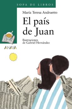 EL PAIS DE JUAN | MARIA TERESA ANDRUETTO | Comprar libro 9788466726443