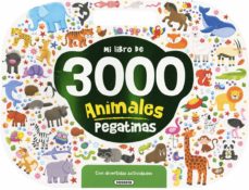 Descargar MI LIBRO DE 3000 PEGATINAS ANIMALES CON DIVERTIDAS ACTIVIDADES gratis pdf - leer online