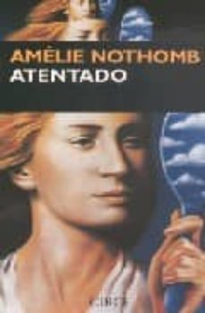Descargar libro en pdf ATENTADO de AMELIE NOTHOMB (Spanish Edition)