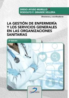 Libros de audio franceses descargar mp3 gratis LA GESTIÓN DE ENFERMERÍA Y LOS SERVICIOS GENERALES EN LAS ORGANIZACIONES SANITARIAS PDB RTF (Spanish Edition)