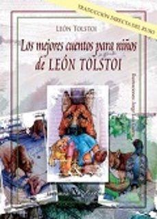 LOS MEJORES CUENTOS PARA NIÑOS DE LEON TOLSTOI | LEON TOLSTOI | Casa del  Libro México
