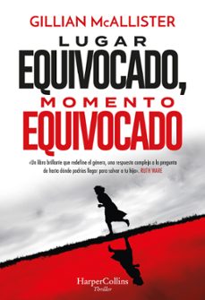 Amazon kindle libro de descarga LUGAR EQUIVOCADO, MOMENTO EQUIVOCADO in Spanish PDF 9788491399643 de GILLIAN MCALLISTER