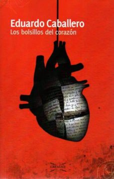 Ebook descargar gratis francais LOS BOLSILLOS DEL CORAZON 9788494308543 de EDUARDO CABALLERO (Spanish Edition) RTF CHM PDF