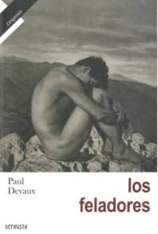Descargas de libros para ipod LOS FELADORES de PAUL DEVAUX (Spanish Edition) 9788494702143