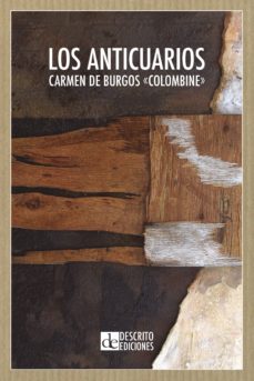 Descarga gratuita de libro de oración común. LOS ANTICUARIOS de CARMEN DE (COLOMBINE) BURGOS