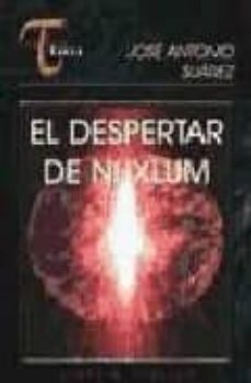 Rapidshare descargar libro EL DESPERTAR DE NUXLUM 9788495495143 in Spanish 