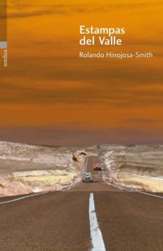 Libro de texto descargas de libros electrónicos gratis ESTAMPAS DEL VALLE 9788496457843 de ROLANDO HINOJOSA-SMITH  (Literatura española)