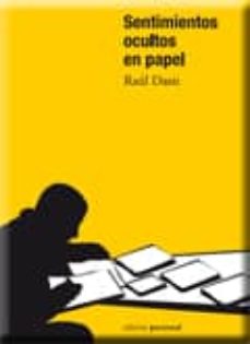 Descargar nuevos libros de audio gratis SENTIMIENTOS OCULTOS EN PAPEL 9788499460543 in Spanish de RAUL DASIT