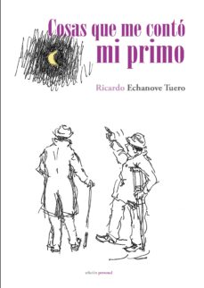 Amazon descarga gratis ebooks COSAS QUE ME CONTO MI PRIMO (Literatura española)