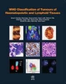 Libros para descargar a ipad. WHO CLASSIFICATION OF TUMOURS OF HAEMATOPOIETIC AND LYMPHOID TISSUES : VOL. 2 : 2 (4TH ED REV)