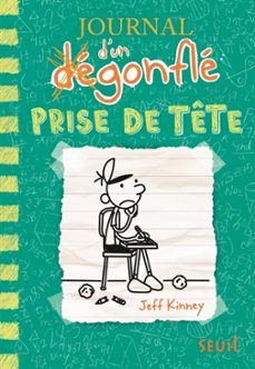 Libros de audio descarga gratis. JOURNAL D UN DEGONFLE. VOLUME 18, PRISE DE TETE
				 (edición en francés) de JEFF KINNEY FB2 iBook MOBI