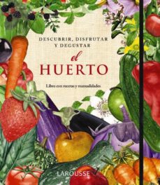 Portada de DESCUBRIR, DISFRUTAR Y DEGUSTAR : EL HUERTO