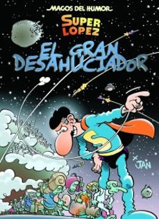 Portada de MAGOS DE HUMOR Nº 161: SUPERLOPEZ: EL GRAN DESAHUCIADOR