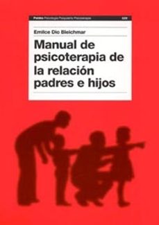 Portada de MANUAL DE PSICOTERAPIA DE LA RELACION PADRES E HIJOS