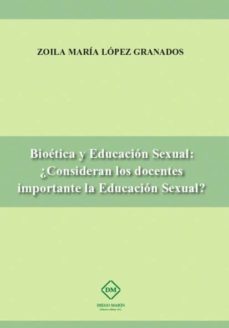 Portada de BIOETICA Y EDUCACION SEXUAL: ¿CONSIDERAN LOS DOCENTES IMPORTANTE LA EDUCACION SEXUAL?