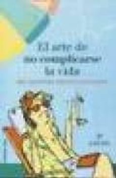 Portada de EL ARTE DE COMPLICARSE LA VIDA