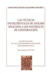 Portada de LAS TCNICAS INSTRUMENTALES DE ANLISIS APLICADAS A LOS MATERIALES DE CONSTRUCCIN.