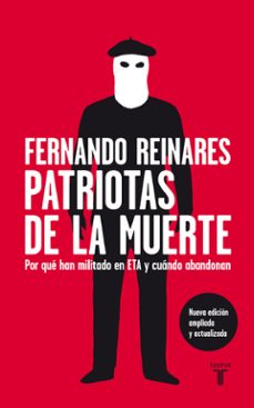 Portada de PATRIOTAS DE LA MUERTE: POR QUE HAN MILITADO EN ETA Y CUANDO ABAN DONAN