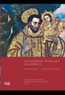 Portada de RELIGIOSIDAD ANDALUZA EN AMERICA: REPERTORIO ICONOGRAFICO