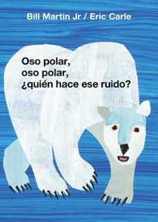 Portada de OSO POLAR, OSO POLAR, ¿QUIEN HACE ESE RUIDO? (COLECCION ERIC CARLE) (EBOOK)